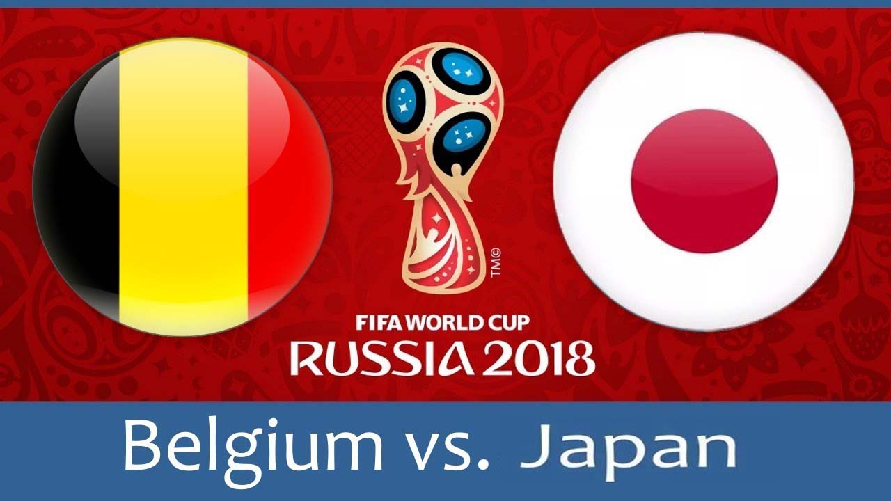 Belgium Vs Japan Full Match Replay World Cup 2018 Last 16 BBC One