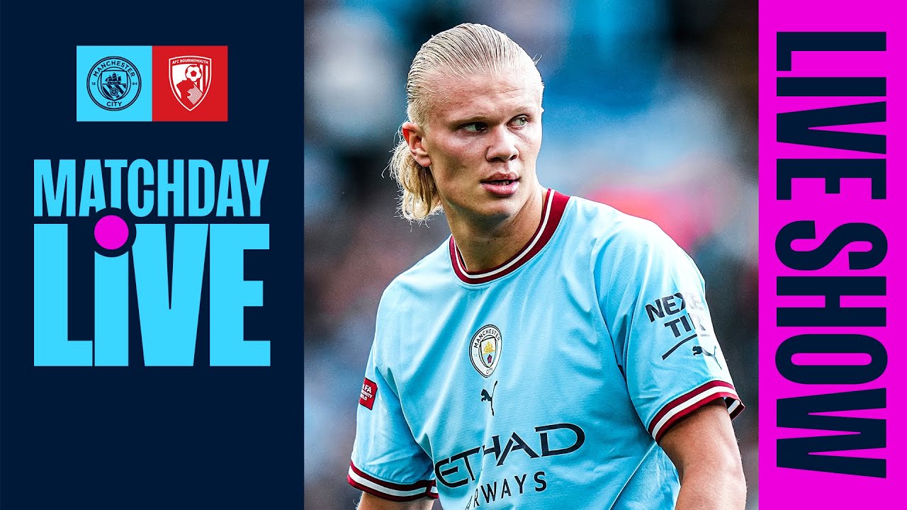 MATCHDAY LIVE PRE-MATCH SHOW: Man City V Bournemouth | Premier League