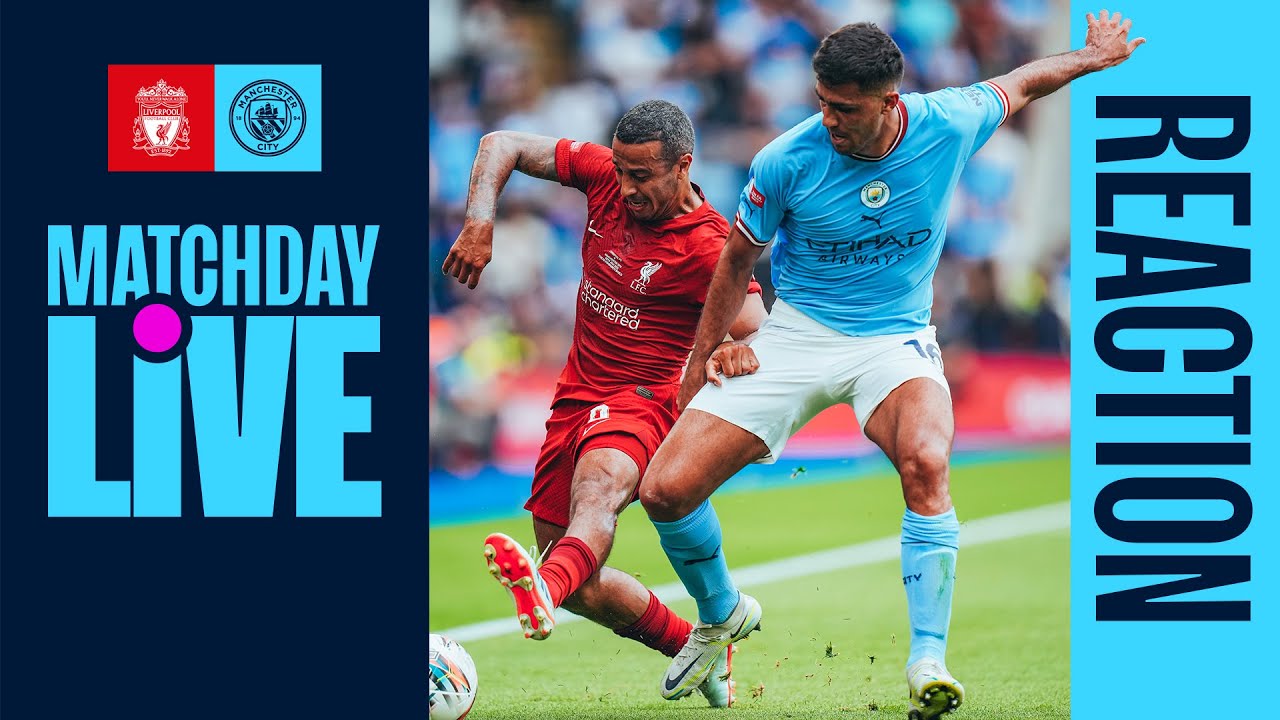 MATCHDAY LIVE FULL TIME SHOW: Liverpool 3-1 Man City | Community Shield