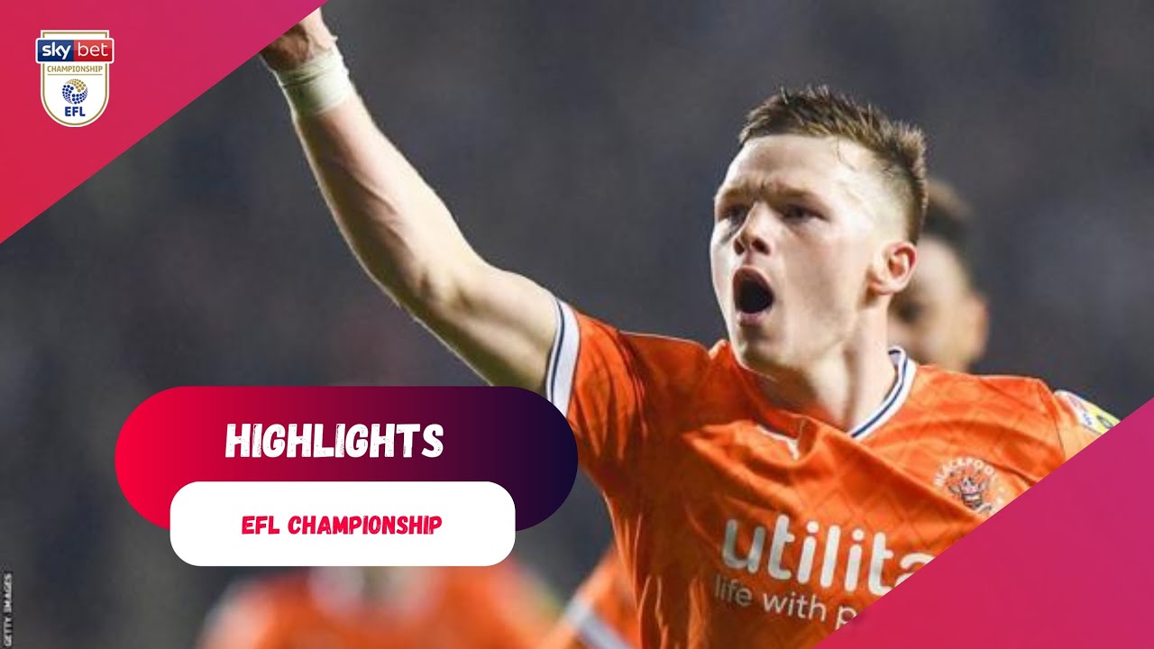 Blackpool Vs Huddersfield Town | 2-2 | Highlights | EFL Championship ...