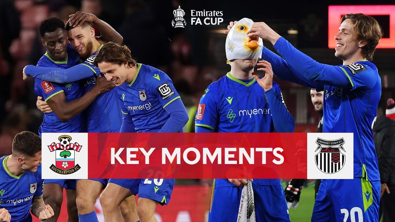 Southampton V Grimsby Town | Key Moments | Fifth Round | Emirates FA ...