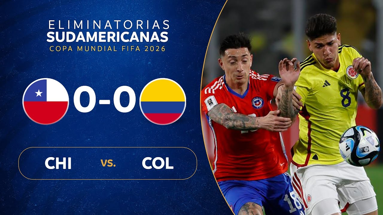 CHILE Vs. COLOMBIA [00] RESUMEN ELIMINATORIAS SUDAMERICANAS FECHA 2