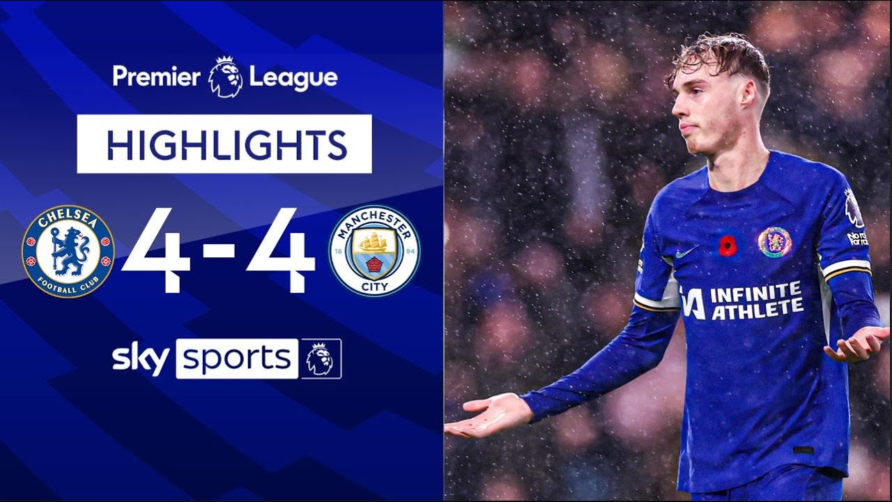 WHAT A GAME 😲 | Chelsea 4-4 Manchester City | Premier League Highlights