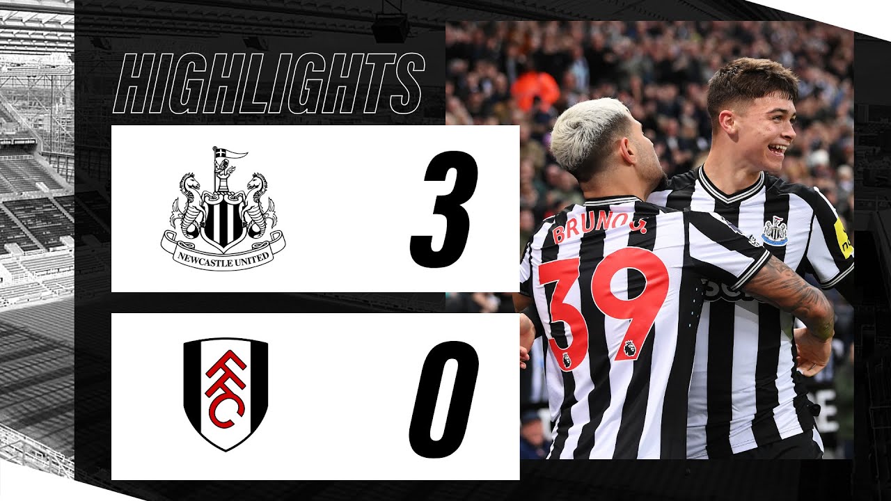 Newcastle United 3 Fulham 0 Premier League Highlights