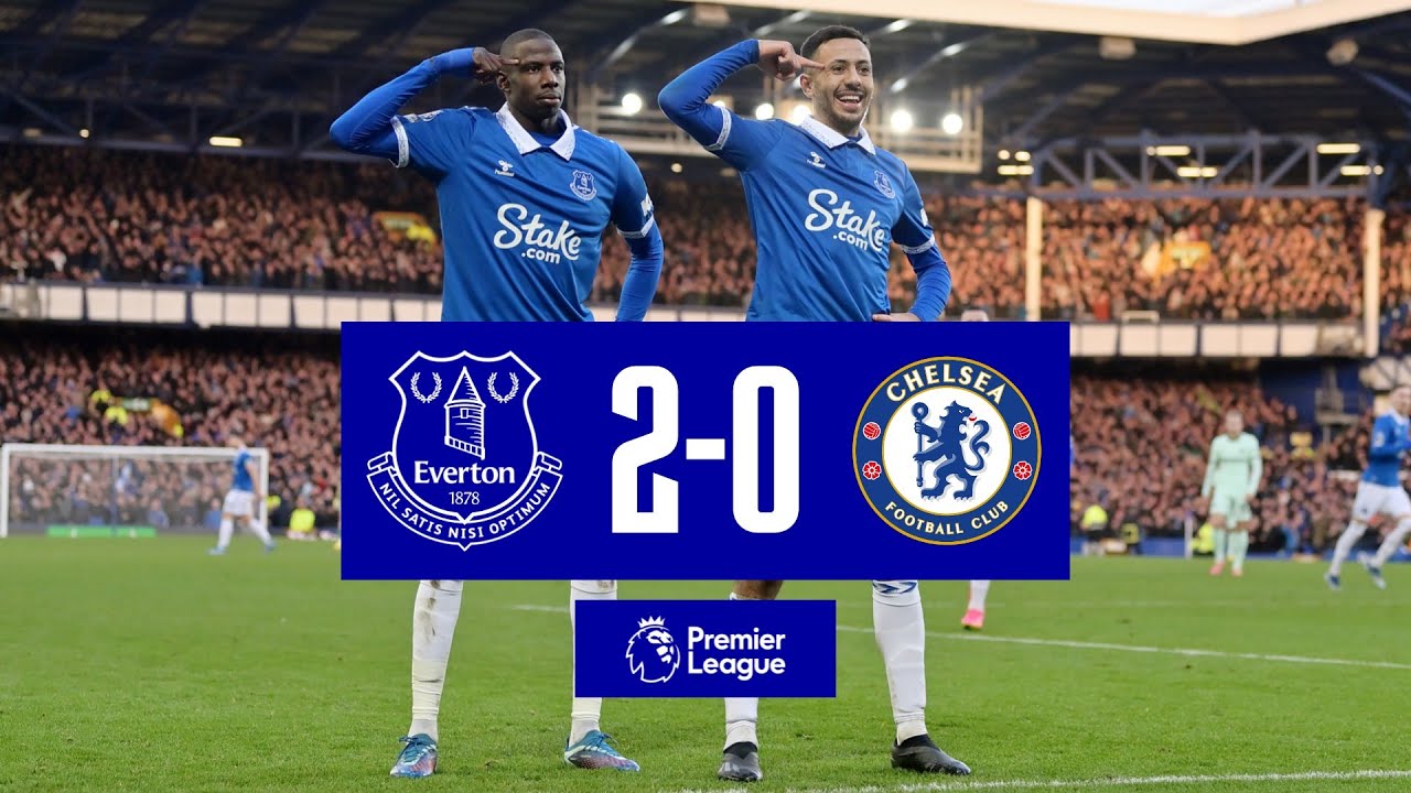 PREMIER LEAGUE HIGHLIGHTS: EVERTON 2-0 CHELSEA