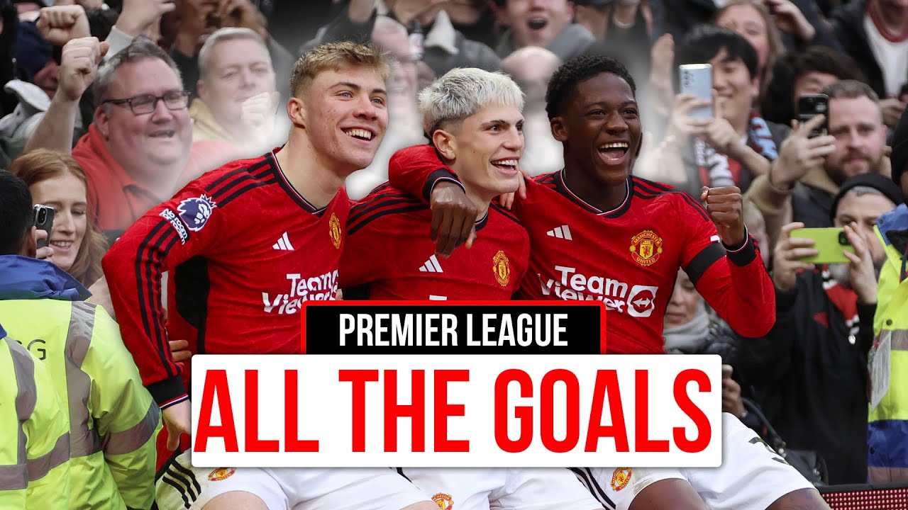 Manchester United Every Premier League Goal Of 2023/2024