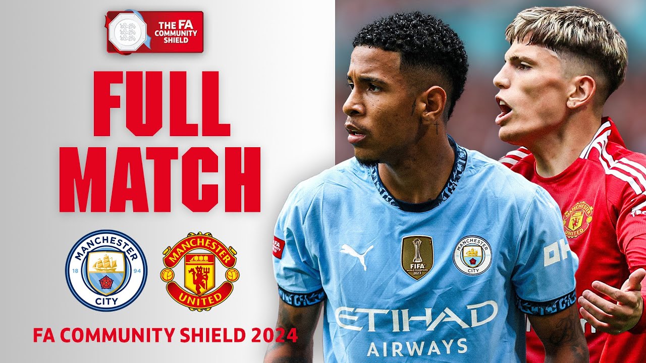 FULL MATCH Manchester City V Manchester United 2024 Community Shield